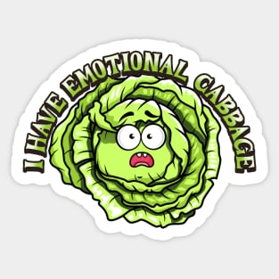 I have Emotional Cabbage pun Sticker
